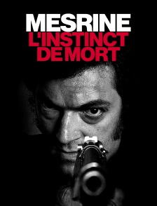 Mesrine : l'instinct de mort