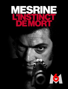 M6 - Mesrine : l'instinct de mort