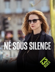 13EME RUE - Né sous silence