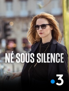 France 3 - Né sous silence
