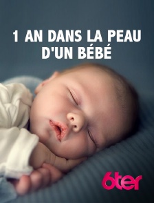 1 an dans la peau d'un bébé