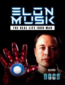 Molotov Channels Docs - Elon Musk : The Real Life Iron Man