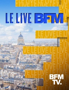 BFMTV - Le Live BFM