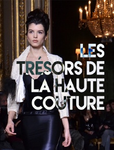 Les trésors de la haute couture