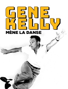 Gene Kelly mène la danse