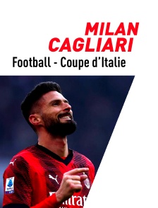 Football - Coupe d'Italie : Milan AC / Cagliari