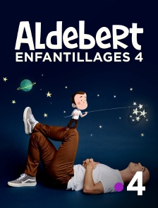 France 4 - Aldebert : Enfantillages 4