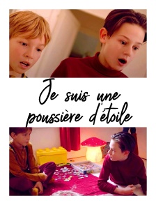 Je suis une poussière d'étoile