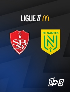 Ligue 1+ 3 - Football - Ligue 1 McDonald's : Brest / Nantes