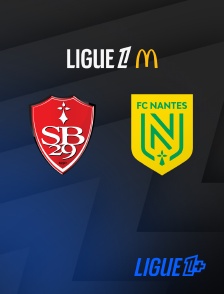 Ligue 1+ - Football - Ligue 1 McDonald's : Brest / Nantes
