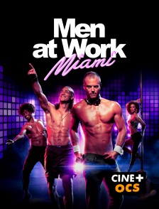CINÉ Cinéma - Men at work Miami