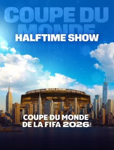 Halftime show : Coupe du Monde de la FIFA 2026
