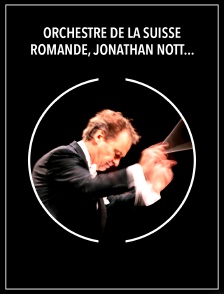 Orchestre de la Suisse Romande, Jonathan Nott : Mahler