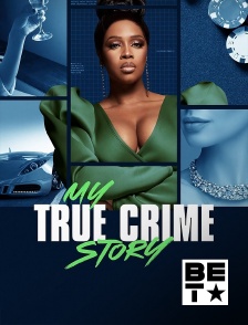 BET - My True Crime Story