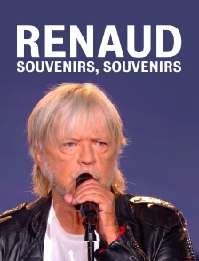 Renaud, souvenirs, souvenirs