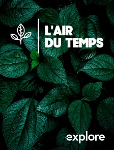 EXPLORE - L'air du temps