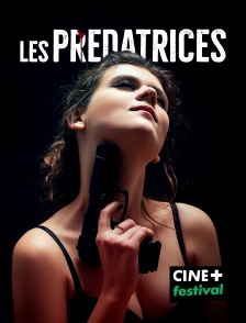 CINE+ Festival - Les predatrices