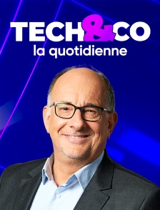 Tech & Co, la quotidienne