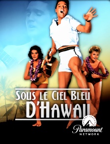 Paramount Network - Sous le ciel bleu d'Hawaii