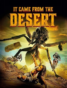 It came from the desert