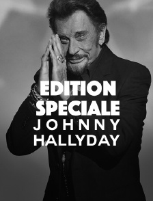 Edition spéciale Johnny Hallyday