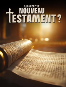 Qui a écrit le Nouveau Testament ?