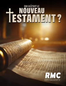 RMC Découverte - La Bible: qui a écrit le nouveau testament ?