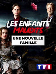 TF1 - Les enfants maudits : une nouvelle famille