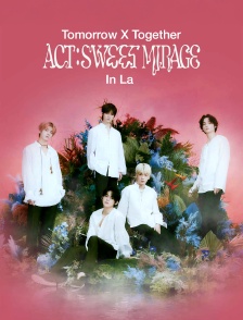 Tomorrow X Together : Sweet Mirage In LA