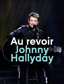 Au revoir Johnny Hallyday !
