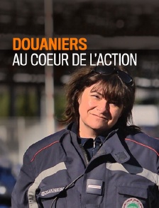 Douaniers au coeur de l'action