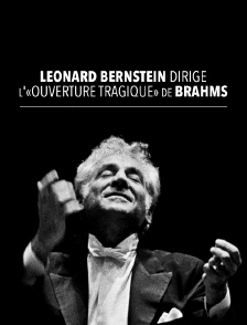Leonard Bernstein dirige l'«Ouverture tragique» de Brahms