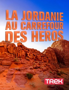 Trek - La Jordanie, au carrefour des héros