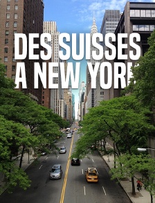 Des Suisses à New York