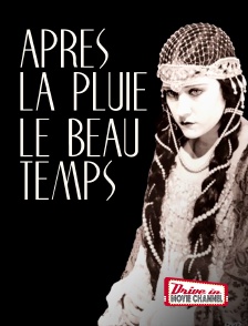Drive-in Movie Channel - Après la pluie, le beau temps