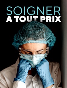 Soigner à tout prix