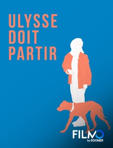 FilmoTV - Ulysse doit partir
