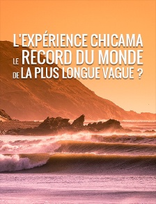L'expérience Chicama : le record du monde de la plus longue vague ?