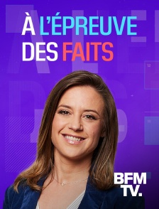BFMTV - 2022 à l'épreuve des faits