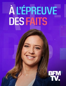 BFMTV - 2022 à l'épreuve des faits