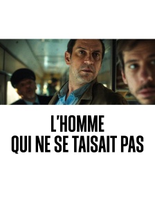 L'Homme qui ne se taisait pas