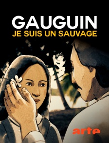 Arte - Gauguin, je suis un sauvage