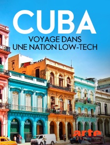 Arte - Cuba, voyage dans une nation low-tech