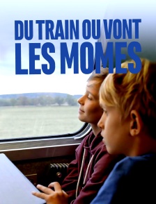 Du train où vont les mômes