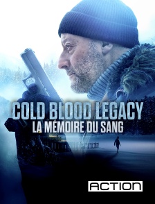 ACTION - Cold Blood Legacy : la mémoire du sang
