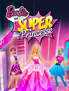 Barbie en super-princesse