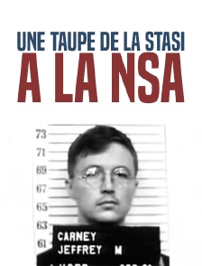 Une taupe de la Stasi à la NSA