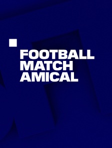 Football : Match amical