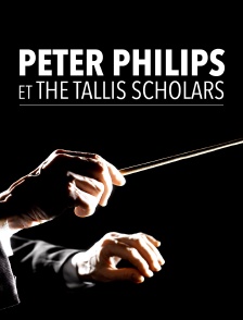 Peter Phillips et The Tallis Scholars