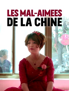 Les mal-aimées de la Chine